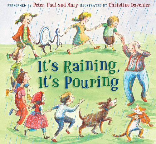 It's Raining, It's Pouring - 9781936140770 by Peter, Paul, and Mary, Christine Davenier, 9781936140770