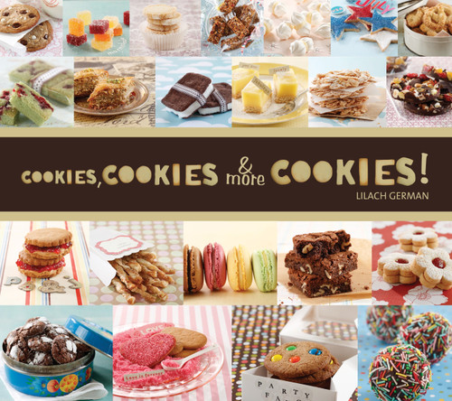 Cookies, Cookies & More Cookies! by Lilach German, 9781936140855