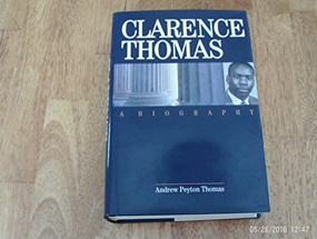 Clarence Thomas (A Biography) - 9781893554368 by Andrew  Peyton Thomas, 9781893554368
