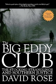 The Big Eddy Club (The Stocking Stranglings and Southern Justice) - 9781595586711 by David Rose, 9781595586711