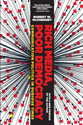 Rich Media, Poor Democracy (Communication Politics in Dubious Times) - 9781565849754 by Robert W. McChesney, 9781565849754