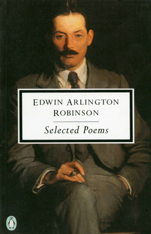 Selected Poems - 9780140189889 by Edwin Arlington Robinson, Robert Faggen, Joseph Brodsky, 9780140189889