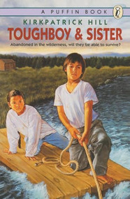 Toughboy and Sister - 9780140348668 by Kirkpatrick Hill, 9780140348668