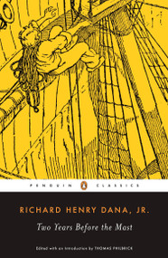 Two Years Before the Mast (A Personal Narrative of Life at Sea) - 9780140390087 by Richard Henry Dana, Jr., Thomas Philbrick, 9780140390087