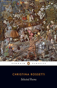 Selected Poems - 9780140424690 by Christina Rossetti, Dinah Roe, Dinah Roe, Dinah Roe, 9780140424690