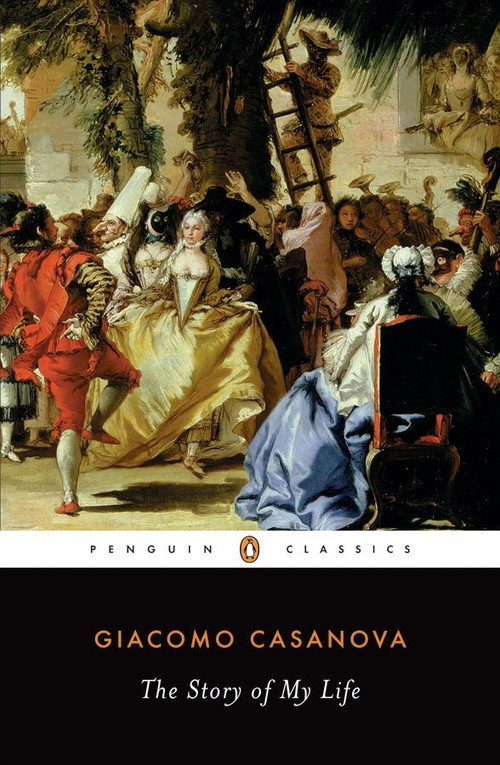 The Story of My Life - 9780140439151 by Giacomo Casanova, Gilberto Pizzamiglio, Stephen Sartarelli, 9780140439151