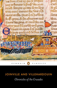 Chronicles of the Crusades - 9780140449983 by Jean de Joinville, Geoffroy de Villehardouin, Caroline Smith, Caroline Smith, Caroline Smith, 9780140449983