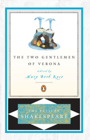 The Two Gentlemen of Verona - 9780140714616 by William Shakespeare, Mary Beth Rose, Mary Beth Rose, Stephen Orgel, A. R. Braunmuller, 9780140714616