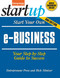 Start Your Own e-Business (Your Step-By-Step Guide to Success) by The Staff of Entrepreneur Media, Rich  Mintzer, 9781599185309