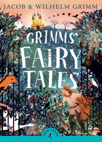 Grimms' Fairy Tales - 9780141331201 by Brothers Grimm, Jacob Grimm, Wilhelm Grimm, 9780141331201