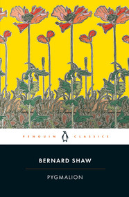 Pygmalion by George Bernard Shaw, Nicholas Grene, Dan H. Laurence, 9780141439501