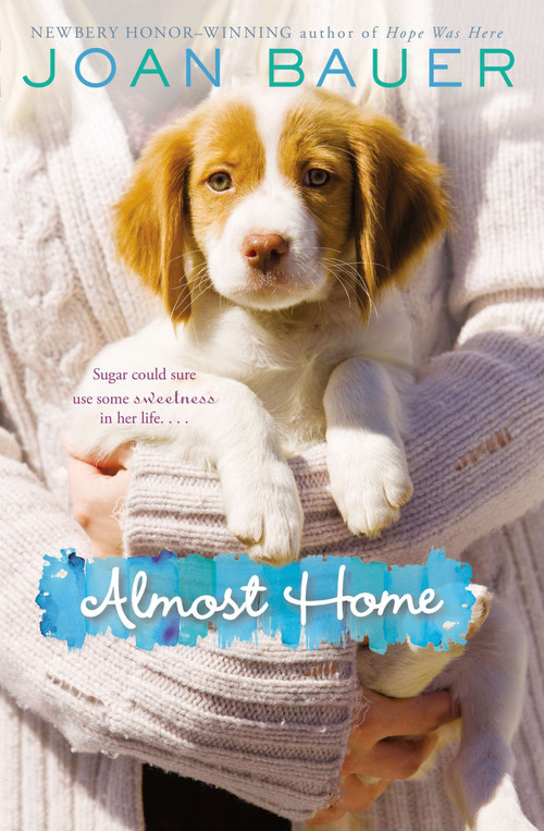 Almost Home by Joan Bauer, 9780142427484