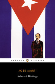 Selected Writings - 9780142437049 by José Martí, Esther Allen, Esther Allen, Roberto González Echevarría, 9780142437049