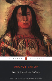 North American Indians - 9780142437506 by George Catlin, Peter Matthiessen, Peter Matthiessen, 9780142437506