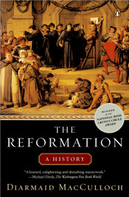 The Reformation (A History) - 9780143035381 by Diarmaid MacCulloch, 9780143035381