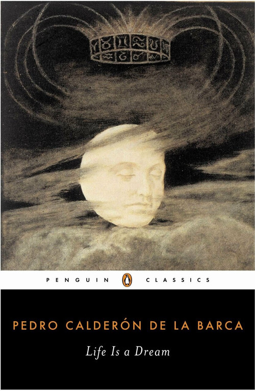 Life Is a Dream - 9780143104827 by Pedro Calderon de la Barca, Gregary Racz, Gregary Racz, Gregary Racz, 9780143104827
