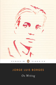 On Writing - 9780143105725 by Jorge Luis Borges, Suzanne Jill Levine, Suzanne Jill Levine, 9780143105725
