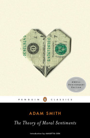 The Theory of Moral Sentiments - 9780143105923 by Adam Smith, Amartya Sen, Ryan Patrick Hanley, Ryan Patrick Hanley, 9780143105923