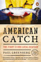 American Catch (The Fight for Our Local Seafood) by Paul Greenberg, 9780143127437