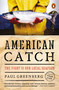 American Catch (The Fight for Our Local Seafood) by Paul Greenberg, 9780143127437