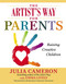 The Artist's Way for Parents (Raising Creative Children) by Julia Cameron, Emma Lively, 9780399168819