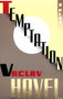 Temptation by Vaclav Havel, 9780802131003