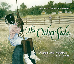 The Other Side by Jacqueline Woodson, E. B. Lewis, 9780399231162