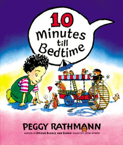 10 Minutes till Bedtime - 9780399237706 by Peggy Rathmann, 9780399237706