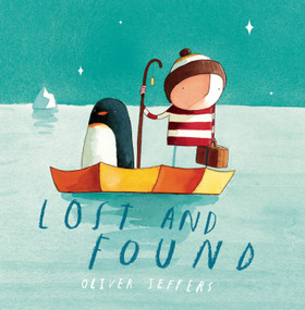 Lost and Found - 9780399245039 by Oliver Jeffers, Oliver Jeffers