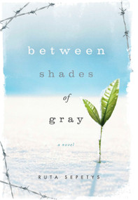 Between Shades of Gray - 9780399254123 by Ruta Sepetys, 9780399254123