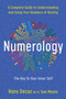 Numerology (A Complete Guide to Understanding and Using Your Numbers of Destiny, Key to Your Inner Self) by Hans Decoz, 9780399527326