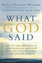 What God Said (The 25 Core Messages of Conversations with God That Will Change Your Life and th e World) by Neale Donald Walsch, 9780425268858