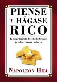 Piense y Hágase Rico (Spanish Edition) by Napoleon Hill, 9780451415318