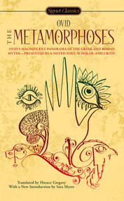 The Metamorphoses by Ovid, Horace Gregory, Sara Myers, Horace Gregory, 9780451531452
