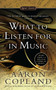 What to Listen for in Music - 9780451531766 by Aaron Copland, 9780451531766