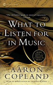 What to Listen for in Music - 9780451531766 by Aaron Copland, 9780451531766