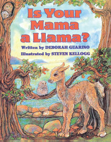 Is Your Mama a Llama? by Deborah Guarino, Steven Kellogg, 9780590259385