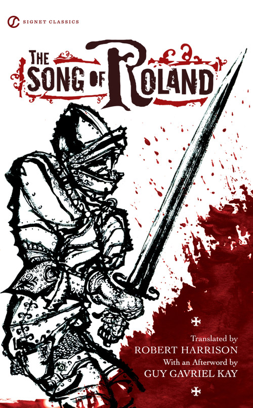 The Song of Roland - 9780451531933 by Robert Harrison, Robert Harrison, Guy Gavriel Kay, 9780451531933