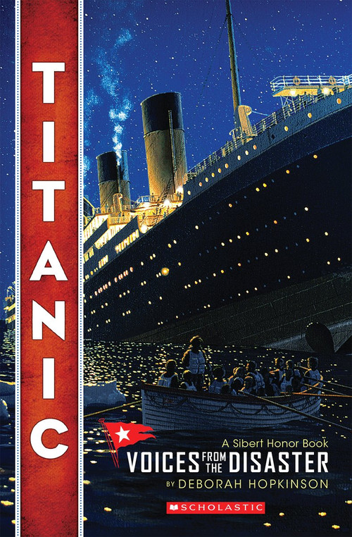 Titanic: Voices From the Disaster (Scholastic Focus) - 9780545116756 by Deborah Hopkinson, 9780545116756