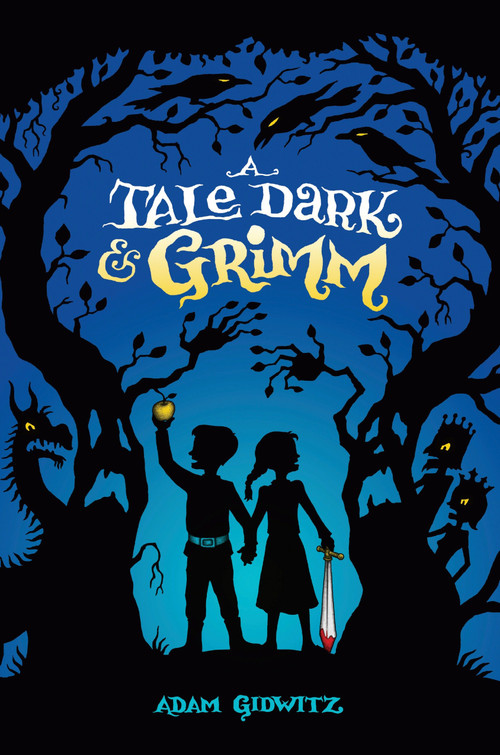A Tale Dark & Grimm - 9780525423348 by Adam Gidwitz, Hugh D'Andrade, 9780525423348