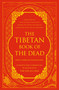 The Tibetan Book of the Dead (First Complete Translation) by Gyurme Dorje, Graham Coleman, Thupten Jinpa, 9780670858866