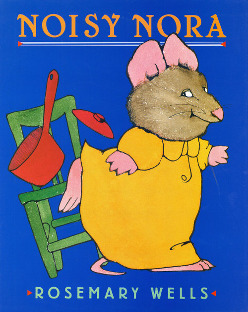 Noisy Nora - 9780670887224 by Rosemary Wells, 9780670887224