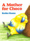 A Mother for Choco - 9780698113640 by Keiko Kasza, 9780698113640