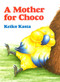 A Mother for Choco - 9780698113640 by Keiko Kasza, 9780698113640