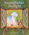 Grandfather Twilight - 9780698113947 by Barbara Helen Berger, 9780698113947