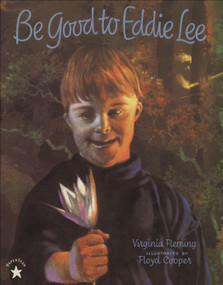 Be Good to Eddie Lee by Virginia Fleming, 9780698115828