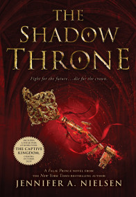 The Shadow Throne (The Ascendance Series, Book 3) - 9780545284189 by Jennifer A. Nielsen, 9780545284189