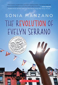 The Revolution of Evelyn Serrano - 9780545325066 by Sonia Manzano, 9780545325066