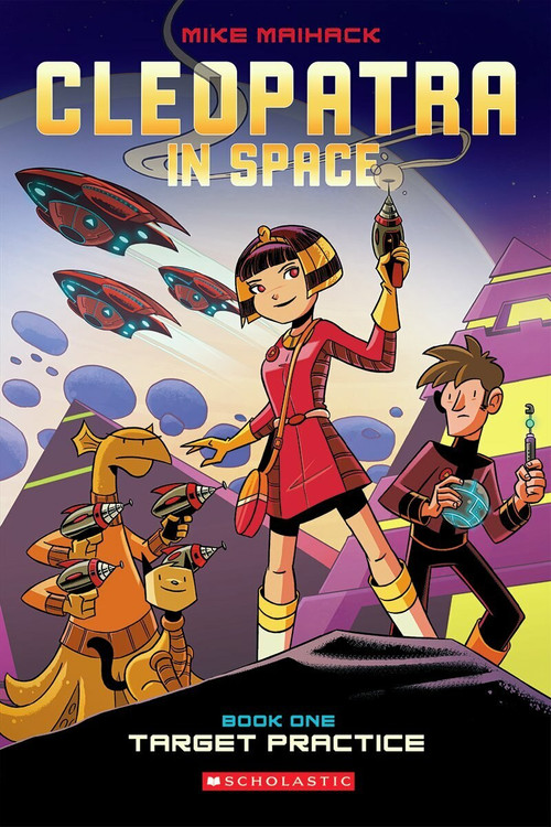 Target Practice (Cleopatra in Space #1) - 9780545528436 by Mike Maihack, Mike Maihack, 9780545528436