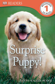DK Readers L1: Surprise Puppy by Judith Walker-Hodge, 9780756692957